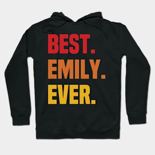 BEST EMILY EVER ,EMILY NAME Hoodie